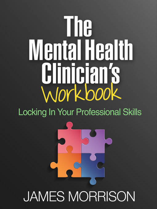 Title details for The Mental Health Clinician's Workbook by James Morrison - Available